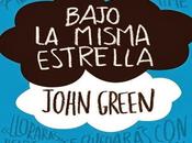 Reseña: "Bajo misma estrella" John Green