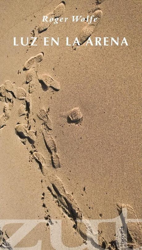 Roger Wolfe. Luz en la arena
