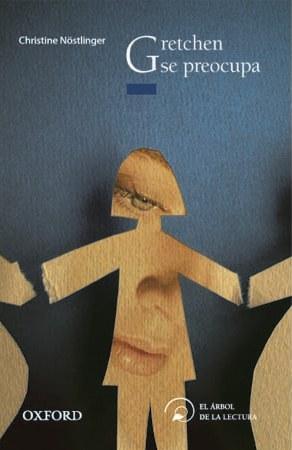 gretchen se preocupa (el arbol de la lectura a partir de 14 años)-christine nöstlinger-9788467354621