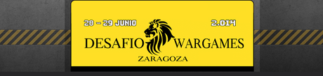 Desafío Wargames Zaragoza 2014 tiene ya sede