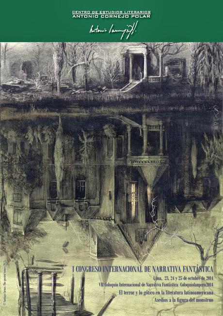 I Congreso Internacional de Narrativa Fantástica El terror y lo gótico en la literatura latinoamericana: Asedios a la figura del monstruo