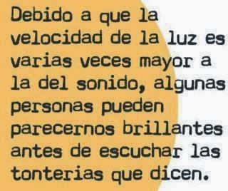 La tontería se coloca siempre en primera fila.