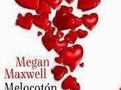 Reseña: Melocotón Loco Megan Maxwell