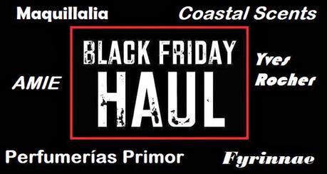 Haul Black Friday 2013 | Maquillalia, Y.Rocher, Amie, Coastal Scents, Fyrinnae y más