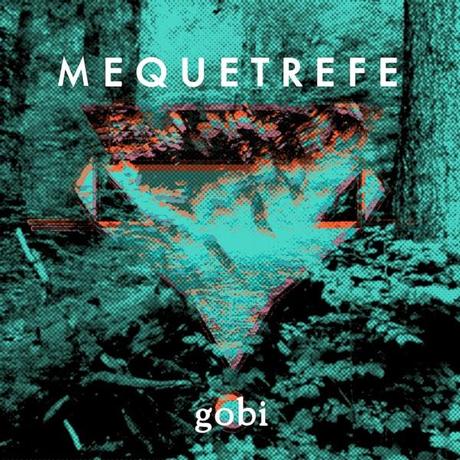 [Disco] Mequetrefe - Gobi (2013)