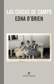 Las chicas de campo, de Edna O'Brien.