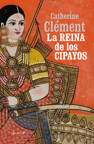 La reina de los cipayos - Catherine Clément