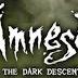 Amnesia: The Dark Descent es un juego de aventura basado en la exploración y con una perspectiva en primera persona.