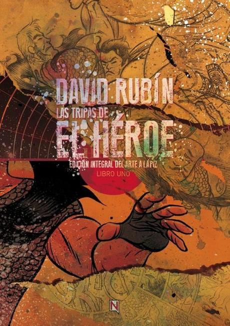 Ninth Ediciones publica “Las tripas de El Héroe vol. 1” el arte a lápiz de David Rubin las tripas de el heroe david rubin