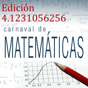 Edición 4.1231056256 del Carnaval de Matemáticas: 23-30 enero