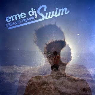 Eme Dj estrena 'Swim', con la colaboración de Bravo Fisher! y Nimio