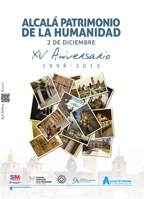 PatrimonioMUNDIALcalá: Hoy 2 de Diciembre de 2013 se cumple el 15 Aniversario de la Declaración como Patrimonio de la Humanidad de la Universidad y del Casco Histórico de la Ciudad de Alcalá de Henares.
