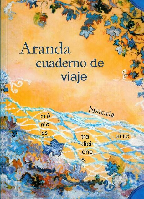 Viajar es sentir el camino: Aranda. Cuaderno de viaje.