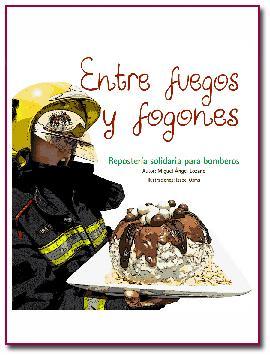 PabloD Gourmet - Entre fuegos y fogones, un libro de repostería solidaria para bomberos