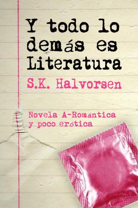 Y todo lo demás es literatura, de Sigrid Karen Halvorsen