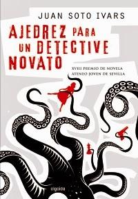 Ajedrez para un detective novato - Juan Soto Ivars