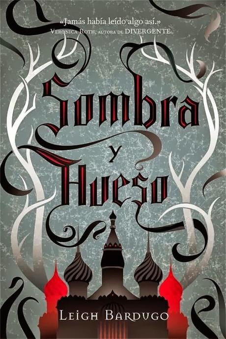 Sombra y Hueso de Leigh Bardugo