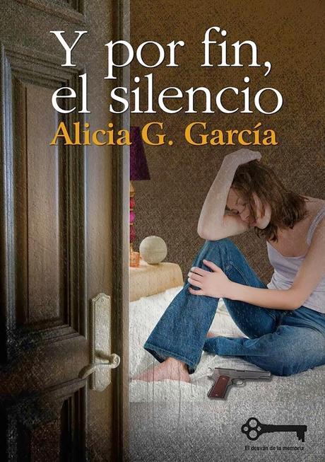 Reseña: Y por fin, el silencio... de Alicia González García