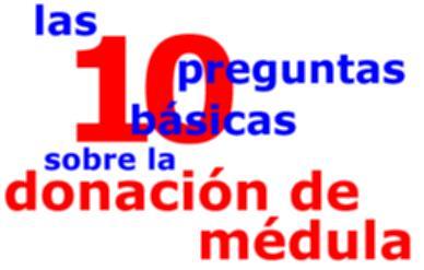 las 10 preguntas básicas sobre la donación de médula