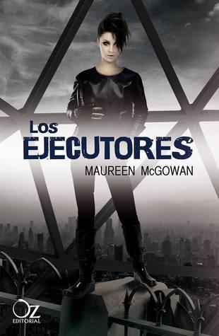 Reseña Los ejecutores, Maureen McGowan