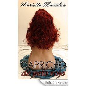 Algunas propuestas para todos los gustos de autores noveles CAPRICHO DE PELO ROJO