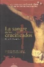 La sangre de los crucificados. Félix G. Modroño