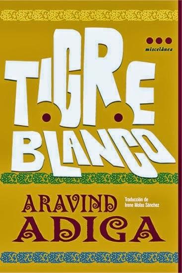 Tigre Blanco - de Aravind Adiga