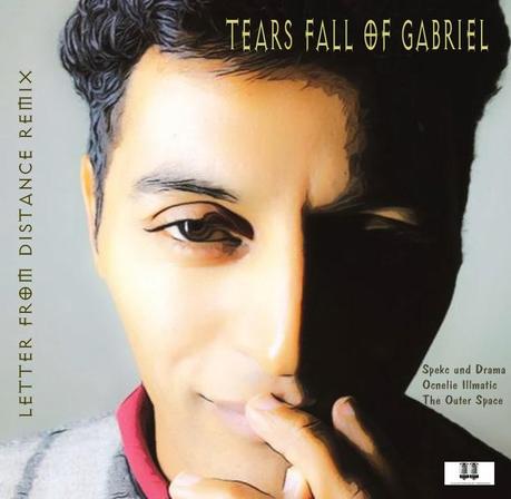 TEARS FALL OF GABRIEL - LETTER FROM DISTANCE REMIXES 2014