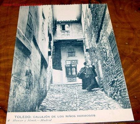 ANTIGUA POSTAL DE TOLEDO - CALLEJON DE LOS NIÑOS HERMOSOS - HAUSER Y MENET (Postales - España - Castilla La Mancha Antigua (hasta 1939) - Toledo)