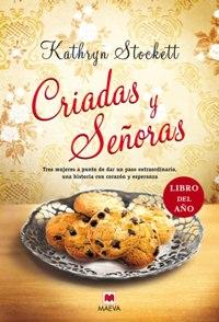 Criadas y señoras / Kathryn Stockett