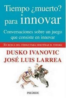 TIEMPO ¿MUERTO? PARA INNOVAR conversaciones sobre un juego que consiste en innovar