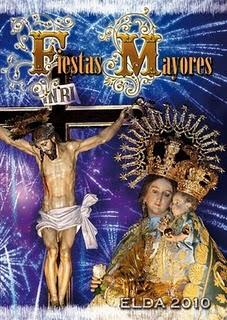 Elda. Fiestas Mayores y Fallas de Elda 2010 Elda. Fiestas Mayores y Fallas de Elda 2010