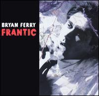 Discos: Frantic (Brian Ferry, 2002)
