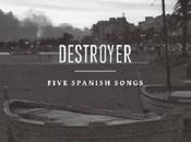 [Disco] Destroyer Five Spanish Songs (2013)