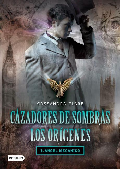 [CdS: Los Orígenes] Ángel Mecánico de Cassandra Clare