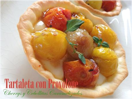 Tartaleta con Provolone, Cherrys y Cebollitas Caramelizados. El sabor de la patagonia (parte II).