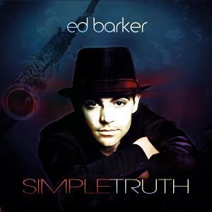 El saxofonista británico Ed Barker edita Simple Truth