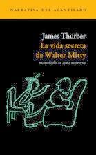 La vida secreta de Walter Mitty. James Thurber