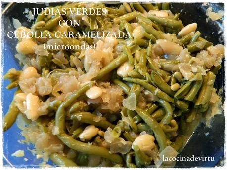 JUDIAS VERDES CON CEBOLLA CARAMELIZADA (microondas)