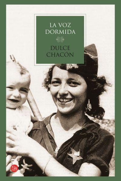 LA VOZ DORMIDA - Dulce Chacón (Novela y Película)