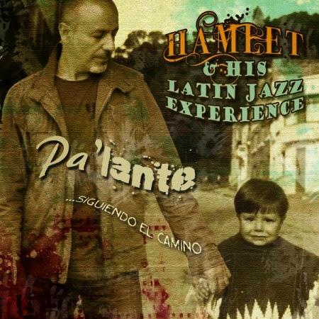 Hamlet & His Latin Jazz Experience – Pa’lante Siguiendo El Camino