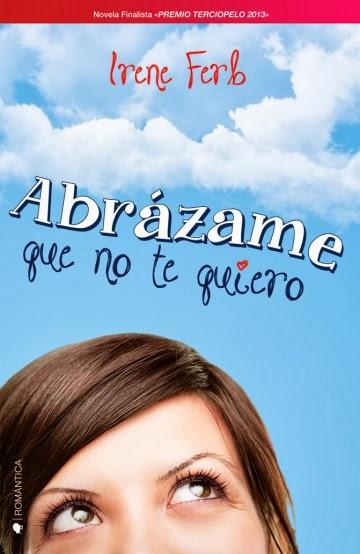 Abrázame que no te quiero de Irene Ferb