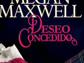 Reseña Deseo Concedido, Megan Maxwell