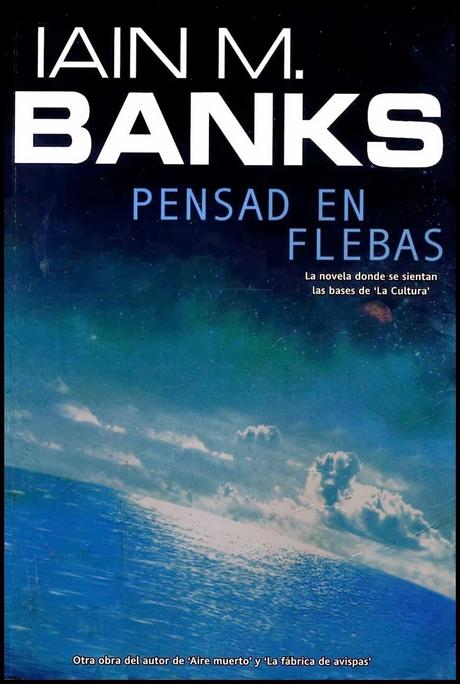 IAIN M. BANKS; “PENSAD EN FLEBAS”.