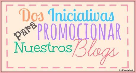 Dos iniciativas para promocionar tu blog