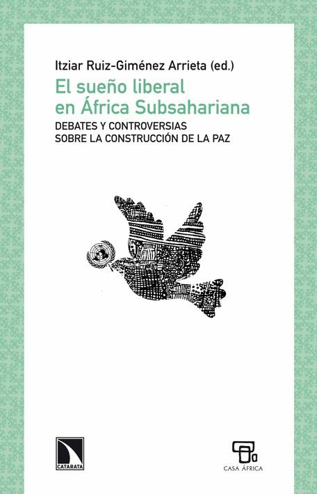 El sueño liberal en África Subsahariana, de Itziar Ruiz-Giménez Arrieta (ed.)