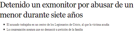 Ex monitor de los Legionarios de Cristo, denunciado por abusos sexuales a un menor