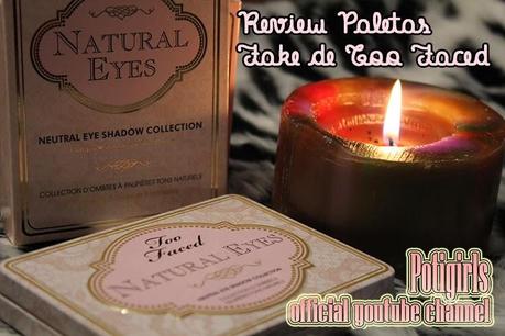 PALETAS FAKE DE TOO FACED: BOUDOIR EYES Y NATURAL EYES