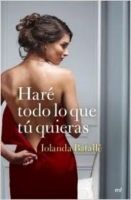 Haré todo lo que tú quieras. Iolanda Batallé