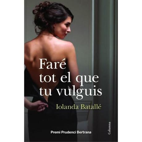 Haré todo lo que tú quieras. Iolanda Batallé
